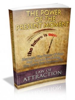 The Power Of The Present Moment